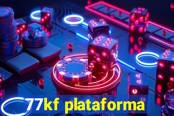 77kf plataforma